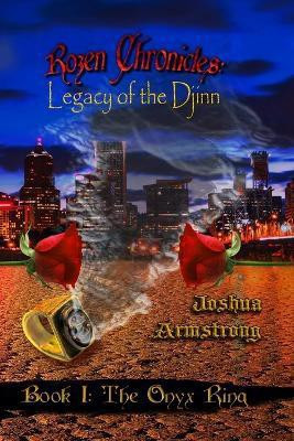 Rozen Chronicles: Legacy of the Djinn - the Onyx Ring(English, Paperback, Armstrong Joshua)