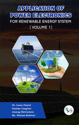 APPLICATION OF POWER ELECTRONICS FOR RENEWABLE ENERGY SYSTEM VOLUME 1(Paperback, Dr. Leena Daniel Pratima Gangwar Anurag Shrivastava Mr. Sitaram Raikwar SCIENTIFIC)