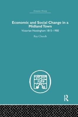 Economic and Social Change in a Midland Town(English, Paperback, Church Roy A.)