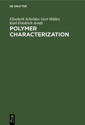 Polymer Characterization(English, Hardcover, Schroeder Elisabeth)