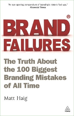 Brand Failures 2 Rev ed Edition(English, Paperback, Haig Matt)