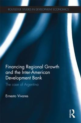 Financing Regional Growth and the Inter-American Development Bank(English, Paperback, Vivares Ernesto)