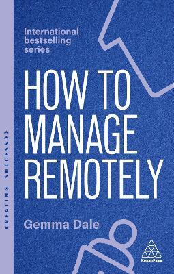 How to Manage Remotely(English, Hardcover, Dale Gemma)
