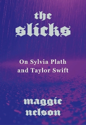 The Slicks(English, Paperback, Nelson Maggie)