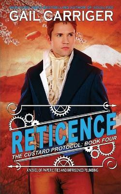 Reticence(English, Paperback, Carriger Gail)