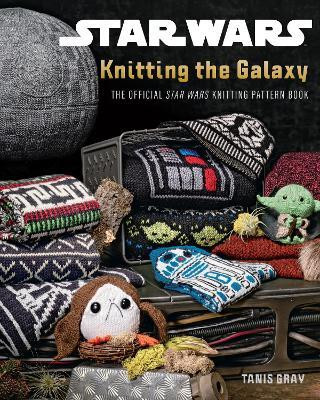 Star Wars: Knitting the Galaxy(English, Hardcover, Gray Tanis)