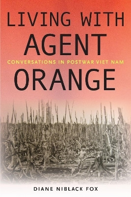 Living with Agent Orange(English, Hardcover, Fox Diane Niblack)