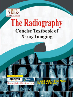 The Radiography Concise Textbook of X-ray Imaging(Paperback, Maajid Mohi Ud Din Malik, Dr. Rahul P Kotian)