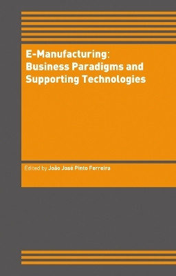 E-Manufacturing: Business Paradigms and Supporting Technologies(English, Paperback, unknown)