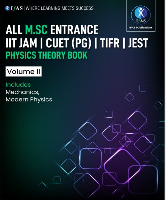 IIT JAM Physics Book MSc Entrance Volume 2 - Theory Guide for CUET (PG), JEST, TIFR & All MSc Entrance Exams(Paperback, Saurav Paul, Pradhumn Dixit, Shubham Rastogi, Siddharth Gangwar)