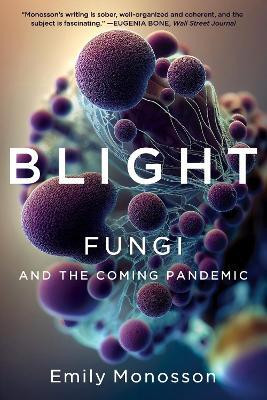 Blight(English, Paperback, Monosson Emily)