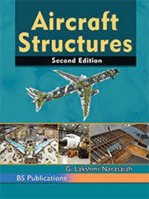 Aircraft Structures, 2nd Edition(Paperback, G. Lakshmi Narasaiah)