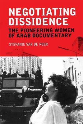 Negotiating Dissidence(English, Paperback, Van de Peer Stefanie)