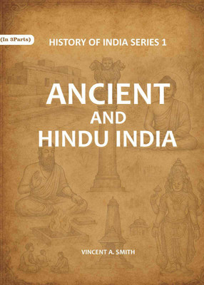Ancient and Hindu India Series 1st(Paperback, Vincent A. Smith)