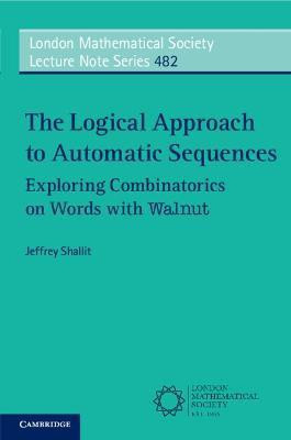The Logical Approach to Automatic Sequences(English, Paperback, Shallit Jeffrey)