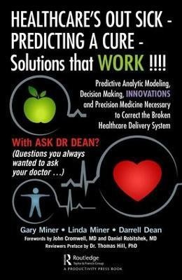 HEALTHCARE's OUT SICK - PREDICTING A CURE - Solutions that WORK !!!!(English, Hardcover, D. Miner Gary)