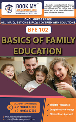IGNOU BFE 102 Basics of Family Education | Guess Paper| Important Question Answer | Diploma in Women‘s Empowerment and Development (DWED)(Paperback, BMA Publication)