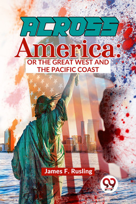 Across America(English, Paperback, F Rusling James)