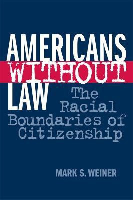 Americans Without Law(English, Paperback, Weiner Mark S.)