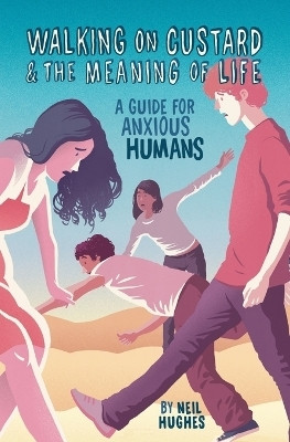 Walking on Custard & the Meaning of Life(English, Paperback, Hughes Neil)