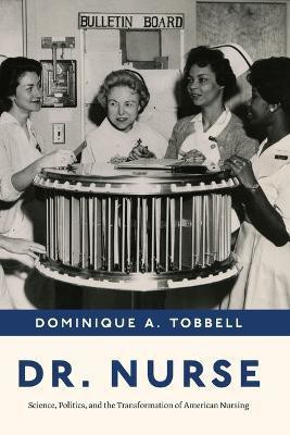 Dr. Nurse(English, Paperback, Tobbell Dominique A. Professor)