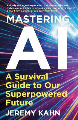 Mastering AI(English, Paperback, Kahn Jeremy)