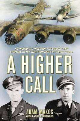A Higher Call(English, Hardcover, Alexander Larry)