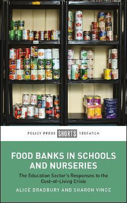 Food Banks in Schools and Nurseries(English, Paperback, Bradbury Alice)