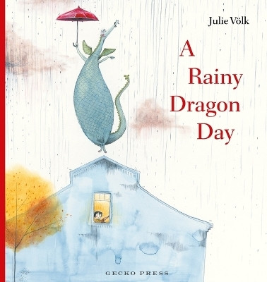 A Rainy Dragon Day(English, Hardcover, Voelk Julie)