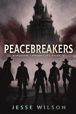 Peacebreakers(English, Paperback, Wilson Jesse)