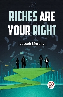 Riches Are Your Right(English, Paperback, Murphy Joseph)