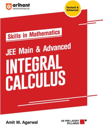 Arihant Skills in Mathematics JEE Main & Advanced Integral Calculus | Milestones | Practice Exercise | Theory | Supportive Videos | Online PYQs Practices | Chapter and Mock Tests(English, Paperback, Agarwal Amit M.)