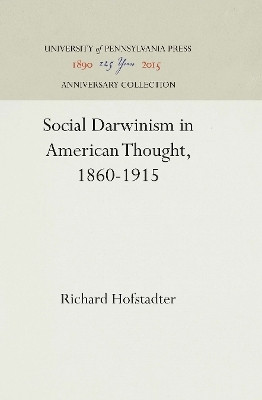Social Darwinism in American Thought, 1860-1915(English, Hardcover, Hofstadter Richard)