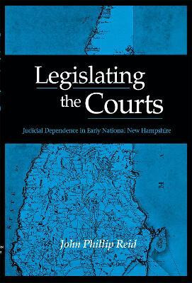 Legislating the Courts(English, Hardcover, Reid John Phillip)