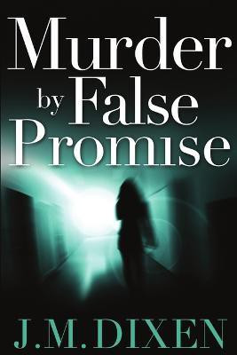 Murder by False Promise(English, Paperback, Dixen J M)