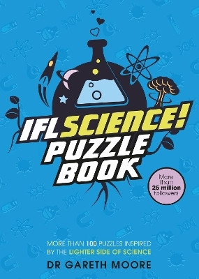 IFLScience! The Official Science Puzzle Book(English, Paperback, Moore Dr. Gareth)