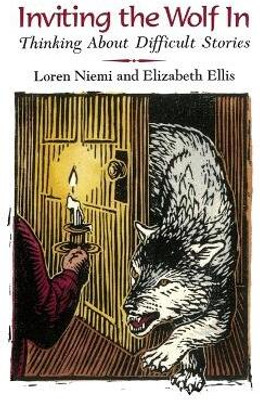 Inviting the Wolf in: Thinking about Difficult Stories(English, Paperback, Niemi Loren)