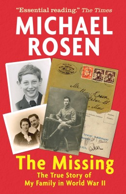 The Missing: The True Story of My Family in World War II(English, Paperback, Rosen Michael)