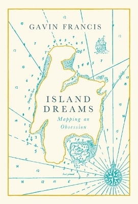 Island Dreams(English, Paperback, Francis Gavin)