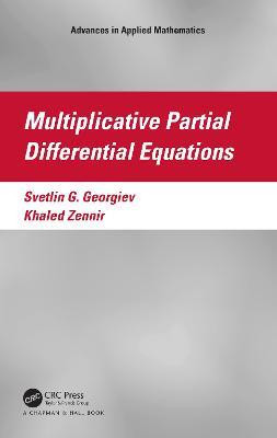 Multiplicative Partial Differential Equations(English, Hardcover, Georgiev Svetlin G.)