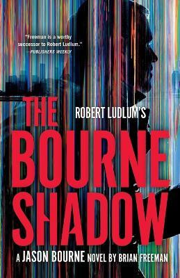 Robert Ludlum's The Bourne Shadow(English, Paperback, Freeman Brian)