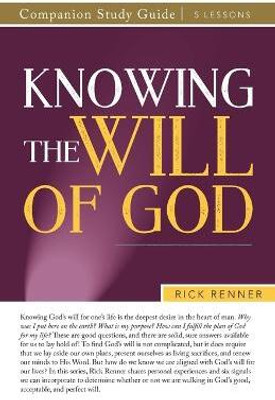 Knowing the Will of God Companion Study Guide(English, Paperback, Renner Rick)