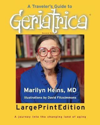 A Traveler's Guide to Geriatrica (Large Print Edition)(English, Paperback, Heins Marilyn)