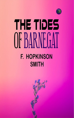 The Tides of Barnegat(Paperback, F. Hopkinson Smith)