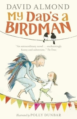 My Dad's a Birdman(English, Paperback, Almond David)