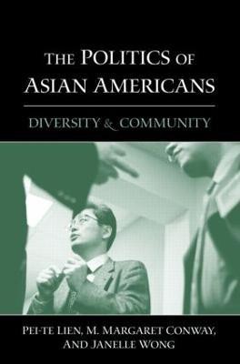 The Politics of Asian Americans(English, Paperback, Lien Pei-te)