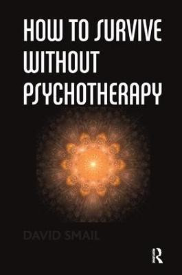 How to Survive Without Psychotherapy(English, Paperback, Smail David)