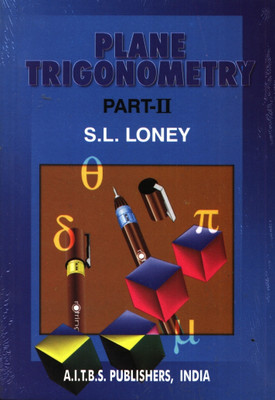 Plane Trigonometry (Part II)(English, Paperback, Loney S L)