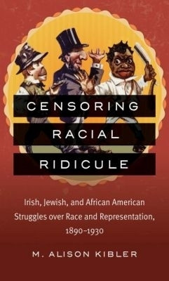 Censoring Racial Ridicule(English, Paperback, Kibler M. Alison)