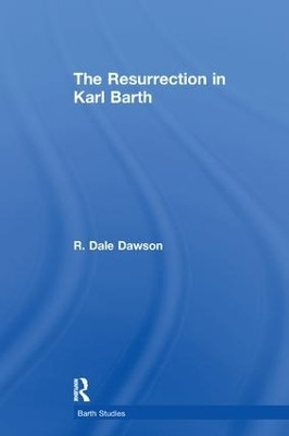The Resurrection in Karl Barth(English, Paperback, Dawson R. Dale)
